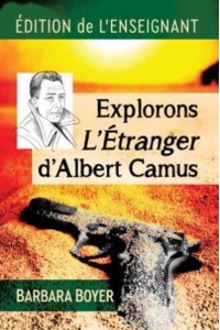 Explorons L'Etranger d'Albert Camus Edition De L'enseignant