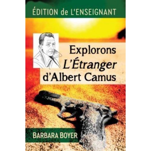 Explorons L'Etranger d'Albert Camus Edition De L'enseignant
