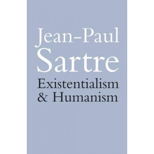 Existentialism and Humanism