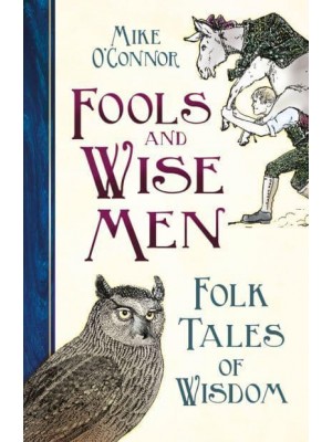 Fools and Wise Men Folk Tales of Wisdom