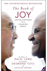 The Book of Joy Lasting Happiness in a Changing World