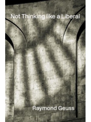 Not Thinking Like a Liberal