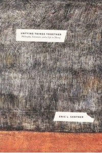 Untying Things Together Philosophy, Literature, and a Life in Theory