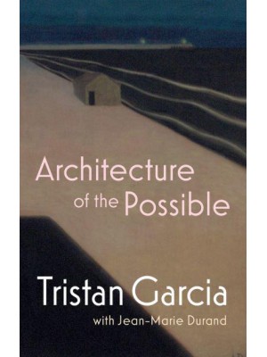 Architecture of the Possible