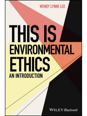 This Is Environmental Ethics An Introduction - This Is Philosophy