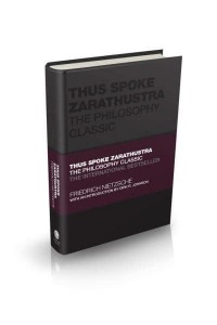 Thus Spoke Zarathustra The Philosophy Classic - Capstone Classics