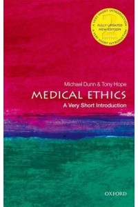 Medical Ethics A Very Short Introduction - Very Short Introductions