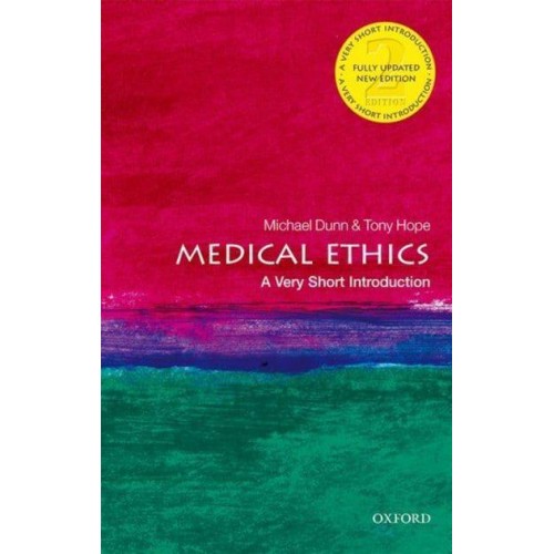 Medical Ethics A Very Short Introduction - Very Short Introductions