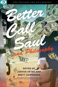 Better Call Saul and Philosophy - Pop Culture and Philosophy