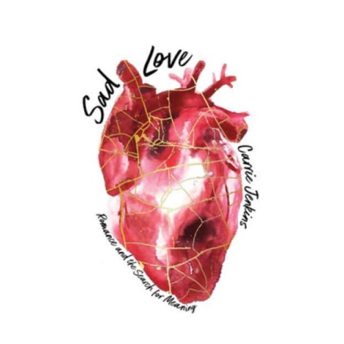 Sad Love Romance and the Search for Meaning