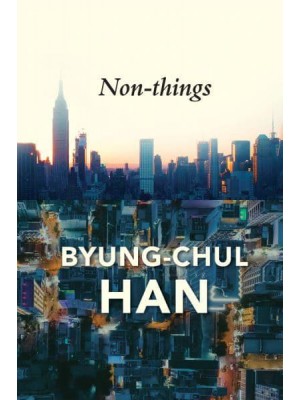 Non-Things Upheaval in the Lifeworld