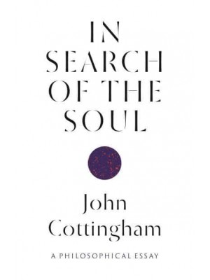 In Search of the Soul A Philosophical Essay