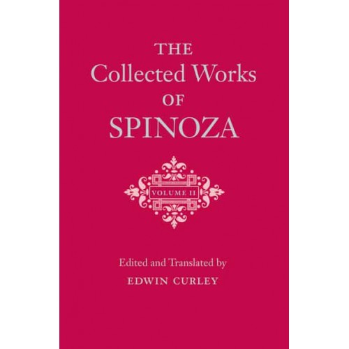 The Collected Works of Spinoza. Volume II