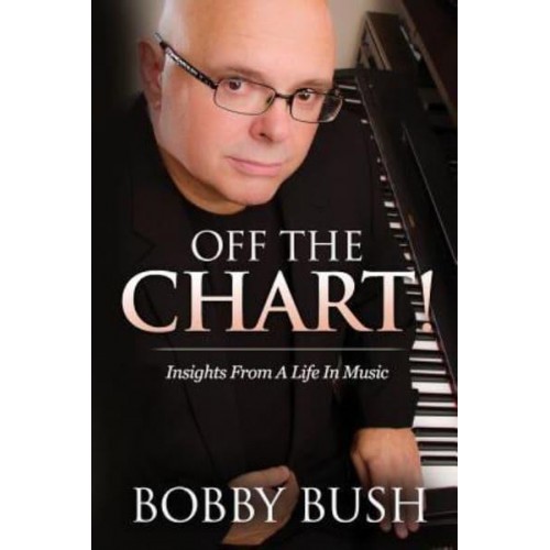 Off the Chart! Insights from a Life in Music