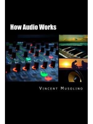 How Audio Works From the Vibrating String to the Sound in Your Ears