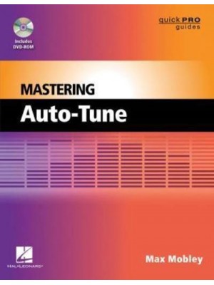 Mastering Auto-Tune - Quick Pro Guides
