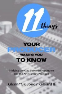 11 Things Your Producer Wants You to Know Bridging the Gap Between Music Producers and the Artists They Produce