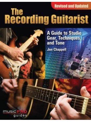 The Recording Guitarist - Music Pro Guides