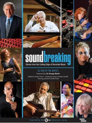 Soundbreaking Stories from the Cutting Edge of Recorded Music