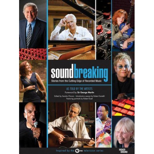 Soundbreaking Stories from the Cutting Edge of Recorded Music