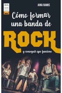 Cómo Formar Una Banda De Rock Y Conseguir Que Funcione - Taller De Música