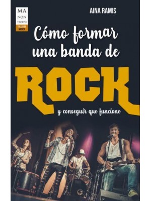 Cómo Formar Una Banda De Rock Y Conseguir Que Funcione - Taller De Música