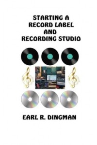 Starting a Record Label and Recording Studio
