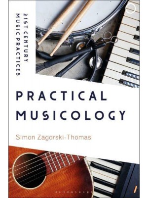 Practical Musicology - 21st Century Music Practices