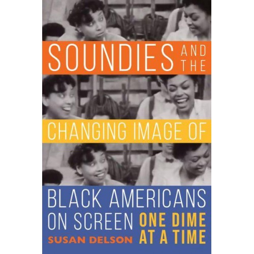 Soundies and the Changing Image of Black Americans on Screen One Dime at a Time