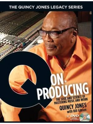 Q on Producing - The Quincy Jones Legacy Series