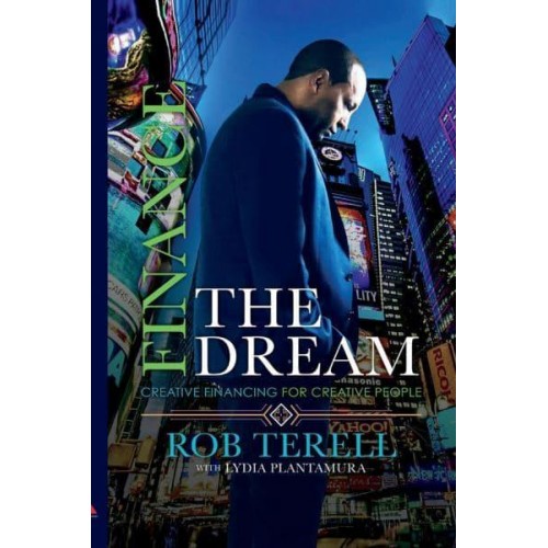Finance The Dream Creative Financing for Creative People