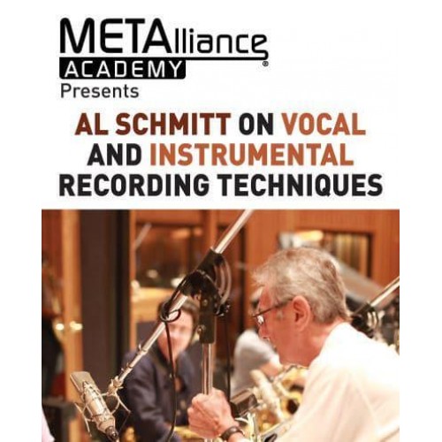 Al Schmitt on Vocal and Instrumental Recording Techniques - METAlliance Academy