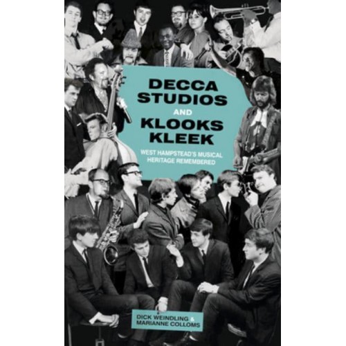 Decca Studios and Klooks Kleek West Hampstead's Musical Heritage Remembered