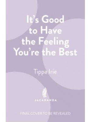 It's Good to Have the Feeling You're the Best - Jacaranda