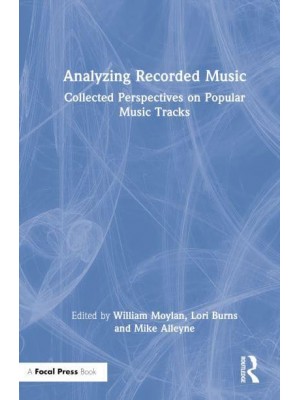 Analyzing Recorded Music Collected Perspectives on Popular Music Tracks