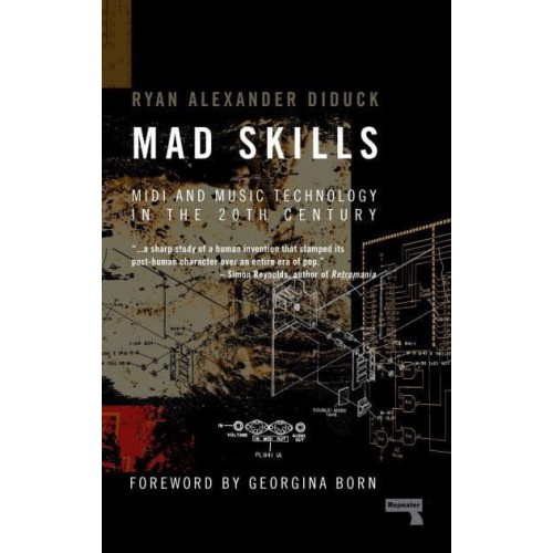 Mad Skills Midi and Music Technology in the Twentieth Century