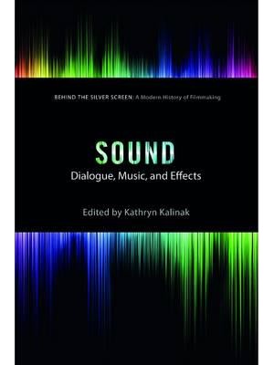 Sound Dialogue, Music and Effects - Behind the Silver Screen