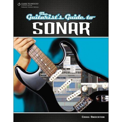 The Guitarist's Guide to Sonar