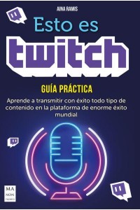 Esto Es Twitch Guía Práctica - Taller De Comunicación