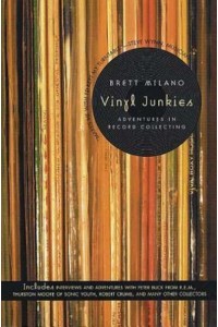 Vinyl Junkies Adventures in Record Collecting