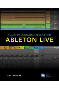 Audio Production Basics With Ableton Live