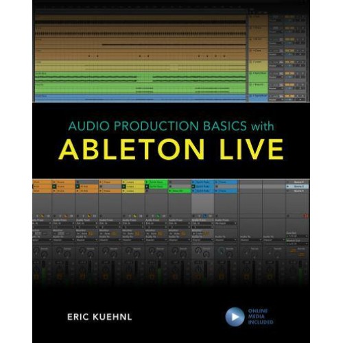 Audio Production Basics With Ableton Live