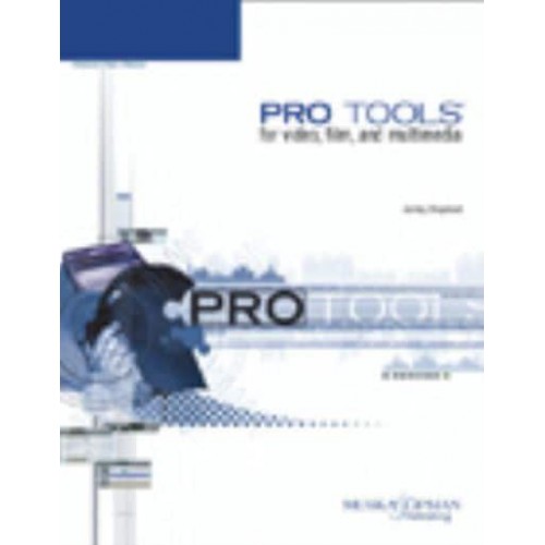 Pro Tools for Video, Film, and Multimedia