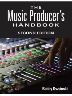 The Music Producer's Handbook - MusicPRO Guides