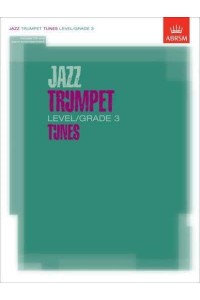 Jazz Trumpet Tunes, Level/Grade 3 Score, Part & CD - ABRSM Exam Pieces