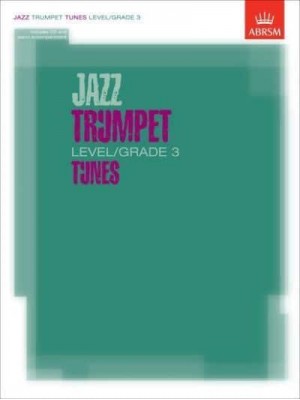 Jazz Trumpet Tunes, Level/Grade 3 Score, Part & CD - ABRSM Exam Pieces