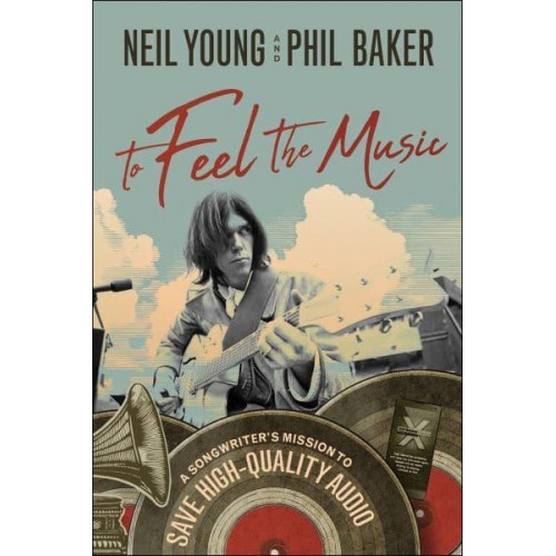 To Feel the Music A Songwriter's Mission to Save High-Quality Audio