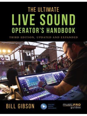 The Ultimate Live Sound Operator's Handbook - Music Pro Guides