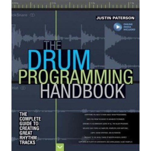 The Drum Programming Handbook The Complete Guide to Creating Great Rhythm Tracks - Handbook Series