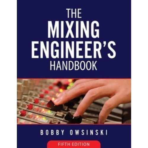 The Mixing Engineer's Handbook 5th Edition